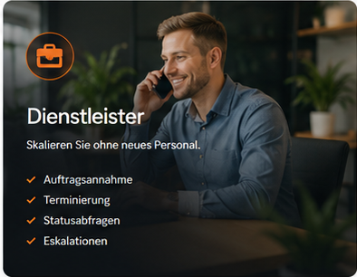 Dienstleister: Skalieren Sie ohne neues Personal. Auftragsannahme, Terminierung, Statusabfragen, Eskalationen.